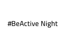 #BeActive Night